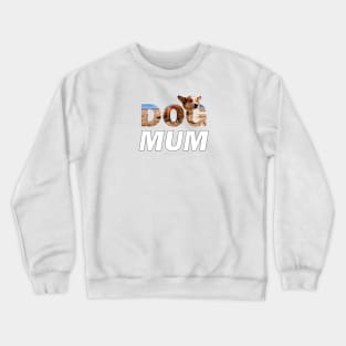 Dog Mum - Corgi oil painting wordart Crewneck Sweatshirt